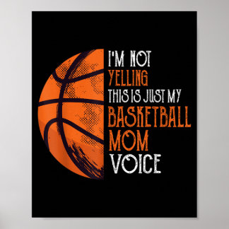 Im Not Yelling This Is Just My Basball Mum Voice Poster