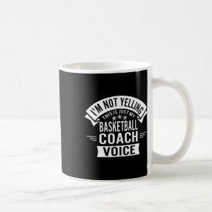 I'm Not Yelling This Is Just My Sketll Coach Voice Coffee Mug