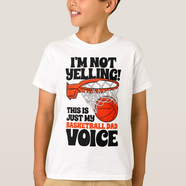 I'm Not Yelling This Is Just My Sketll Dad Voice F T-Shirt (Front)