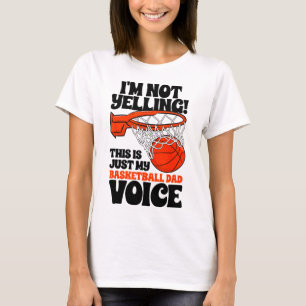 I'm Not Yelling This Is Just My Sketll Dad Voice F T-Shirt