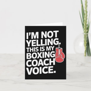 I'm Not Yelling This Is My Boxing Coach Voice Card