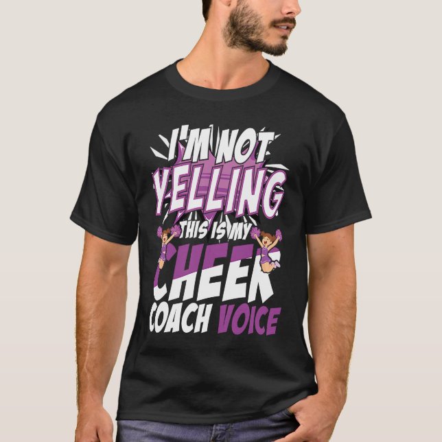 I'm Not Yelling This Is My Cheer Coach Voice Cheer T-Shirt (Front)