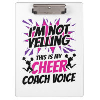 I'm Not Yelling This Is My Cheer Coach Voice