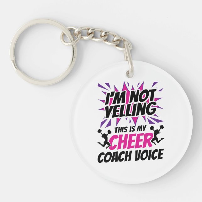 I'm Not Yelling This Is My Cheer Coach Voice Key Ring (Front)