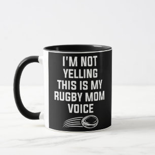 I'm Not Yelling This Is My Rugby Mum Voice Rugby Mug