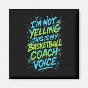 I'm Not Yelling This Is My Sketll Coach Voice - Fu Magnet