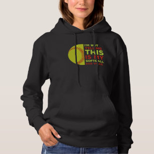Im Not Yelling This Is My Softball Dad Voice Proud Hoodie