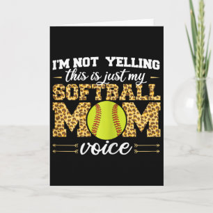 I'm Not Yelling This Is Softll Mom Voice Leopard S Card