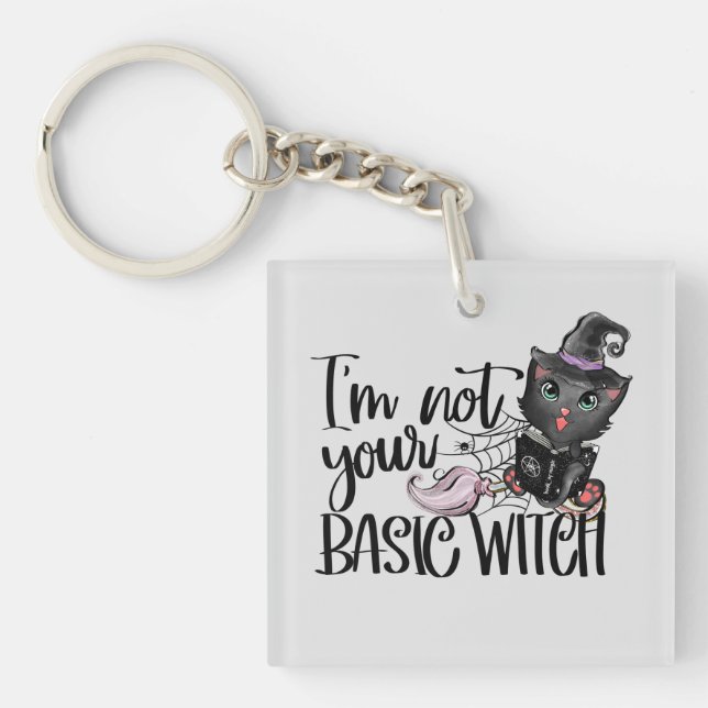 I'm Not Your Basic Witch – Black Cat Key Ring (Front)