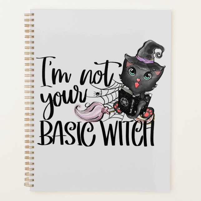 I'm Not Your Basic Witch – Black Cat Planner (Front)