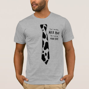 I'm Not Your Daddy! Funny Dairyman Fake Tie T-Shirt