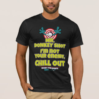 I'm not your enemy Mr DONKEY SHOT T-Shirt