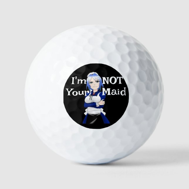 I'm Not Your Maid Golf Ball (Front)