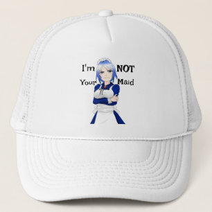 I'm Not Your Maid Trucker Hat