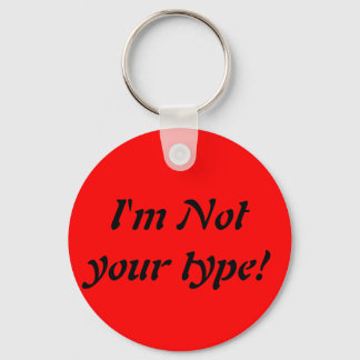 I'm not your type! key ring