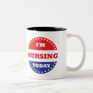 I'm Nursing Today Two-Tone Coffee Mug