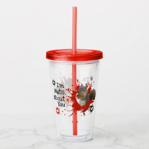 I'm Nuts About You Brown Squirrel Acrylic Tumbler