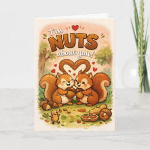 I'm Nuts About You Card