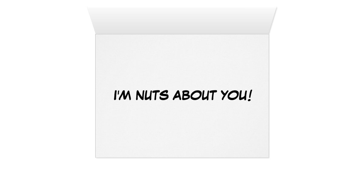 Im Nuts About You Card Zazzle 3490