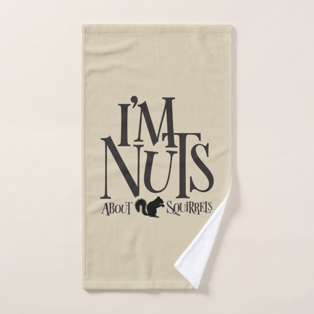I'm Nuts - funny Squirrel lover Hand Towel (Hand Towel)