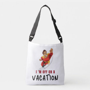 I'm off on a vacation - Tote 