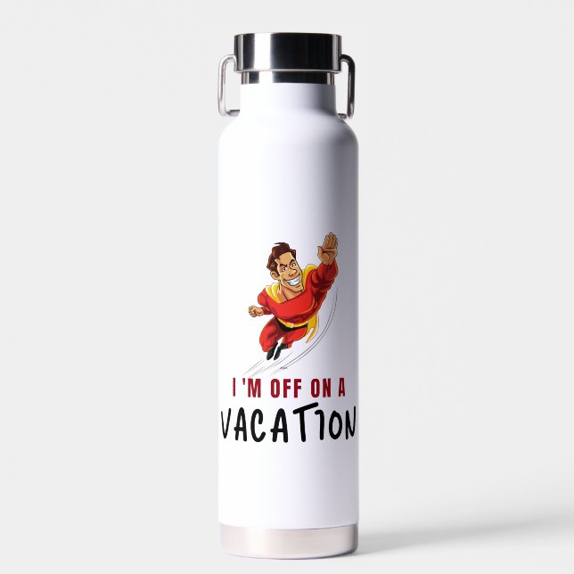 I'm off on a vacation - Water Bottle (Front)