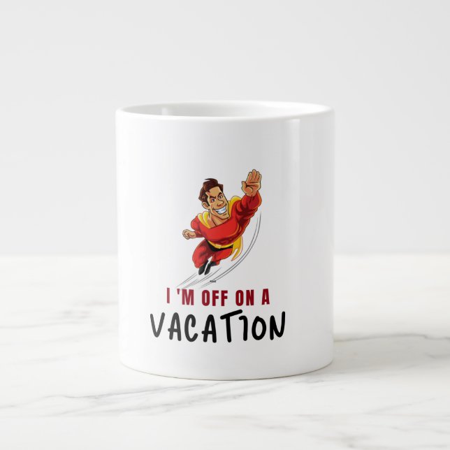 i'M OFF ON A VACTION Large Coffee Mug (Front)
