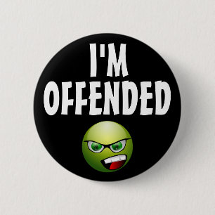 I'm Offended Angry 6 Cm Round Badge