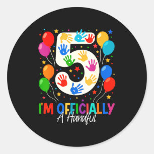 Im Officially A Handful Five 5th Birthday Girls Bo Classic Round Sticker