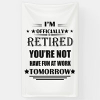 I'm officially retired funny retirement gifts