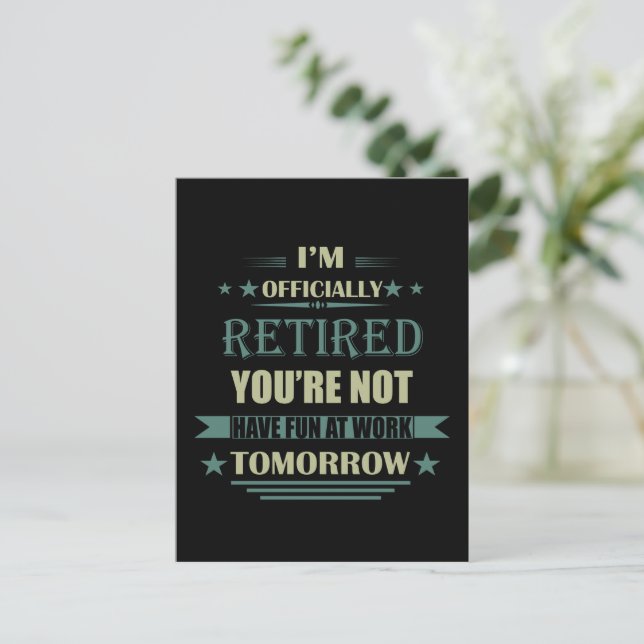 I'm officially retired funny retirement gifts postcard (Standing Front)