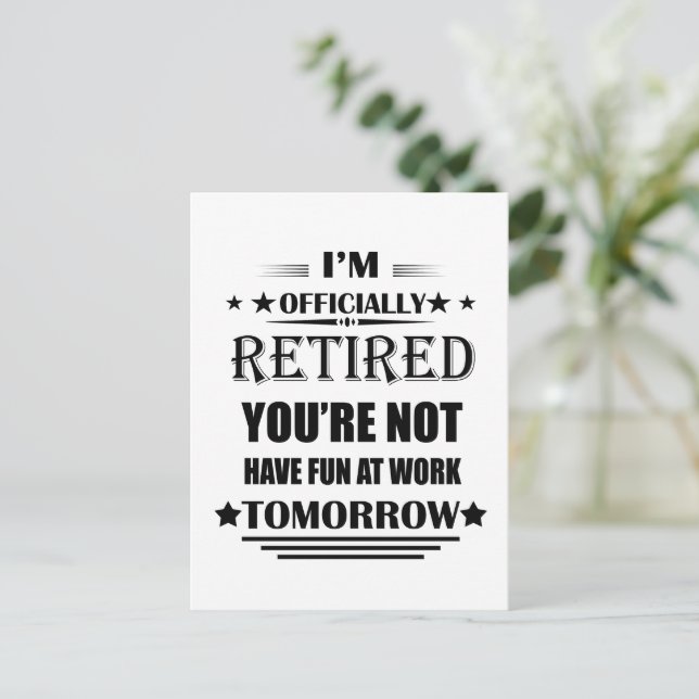 I'm officially retired funny retirement gifts postcard (Standing Front)