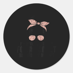 Im Often Mistaken For An Adult Because Of My Age Classic Round Sticker