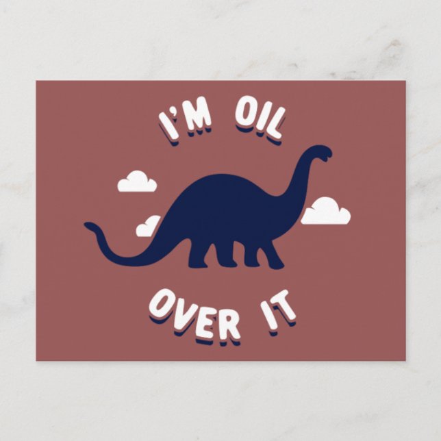 I'M Oil Over It!!! Postcard (Front)