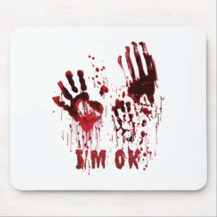 I'm Ok Bloody Hand Blood Splatter Zombie Halloween Mouse Mat