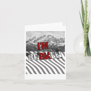I'm Ok Broken - I'm Broken 1 Card