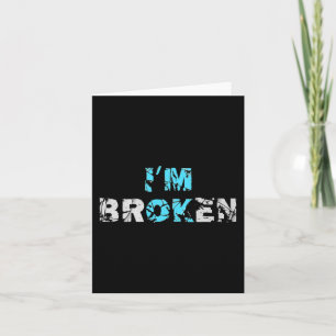 I'm Ok Broken - I'm Broken Overdose Awareness Card
