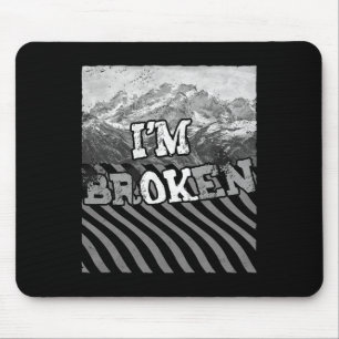 I'm Ok Broken - I'm Broken Overdose Awareness Mouse Mat