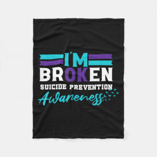 Im Ok Broken _ Prevention Awareness Fleece Blanket
