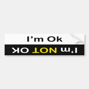 I'm OK Bumper Sticker