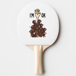 I'm Ok Funny Dachshund Dog Pet Owner Ping Pong Paddle