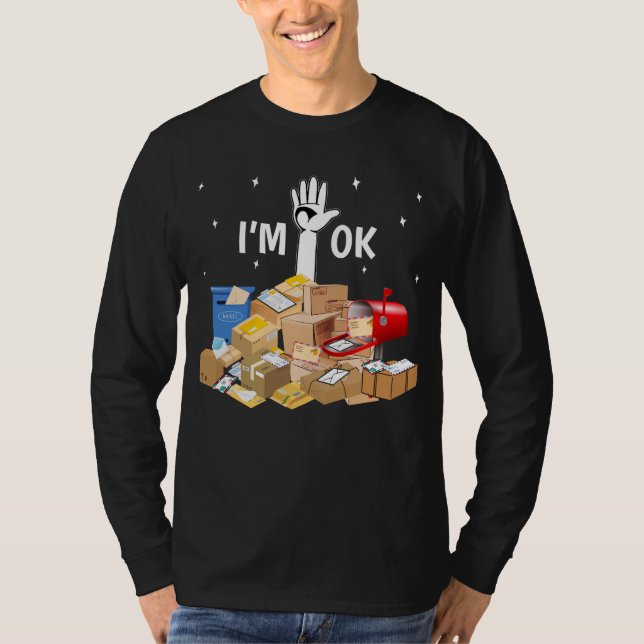 I'm Ok Funny Postal Worker T-Shirt (Front)