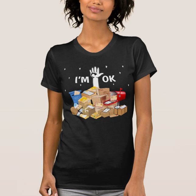 I'm Ok Funny Postal Worker T-Shirt (Front)