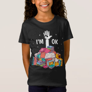 I'm Ok Funny Reading Book Lover Gift T-Shirt