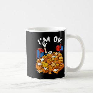 I'm Ok Funny Stal Worker  Coffee Mug
