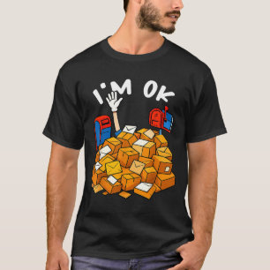 I'm Ok Funny Stal Worker T-Shirt