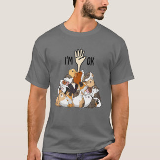 I'm Ok Hand Funny Guinea Pig Mum Guinea Pig Lovers T-Shirt