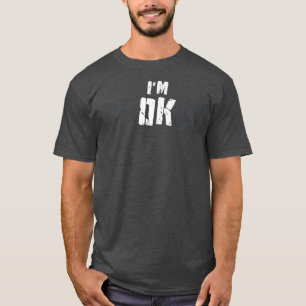 I'm Ok I M Broken Grief Keepsake Mental Health Awa T-Shirt