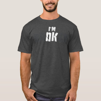 I'm Ok I M Broken Grief Keepsake Mental Health Awa T-Shirt