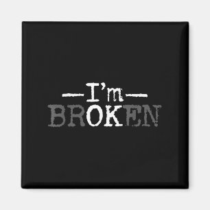 Im Ok Im Broken Invisible Illness I Am Ok Broken M Magnet